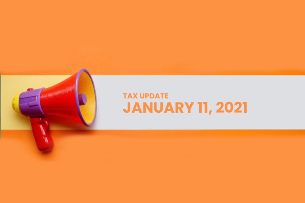 Tax Update – January 11, 2021